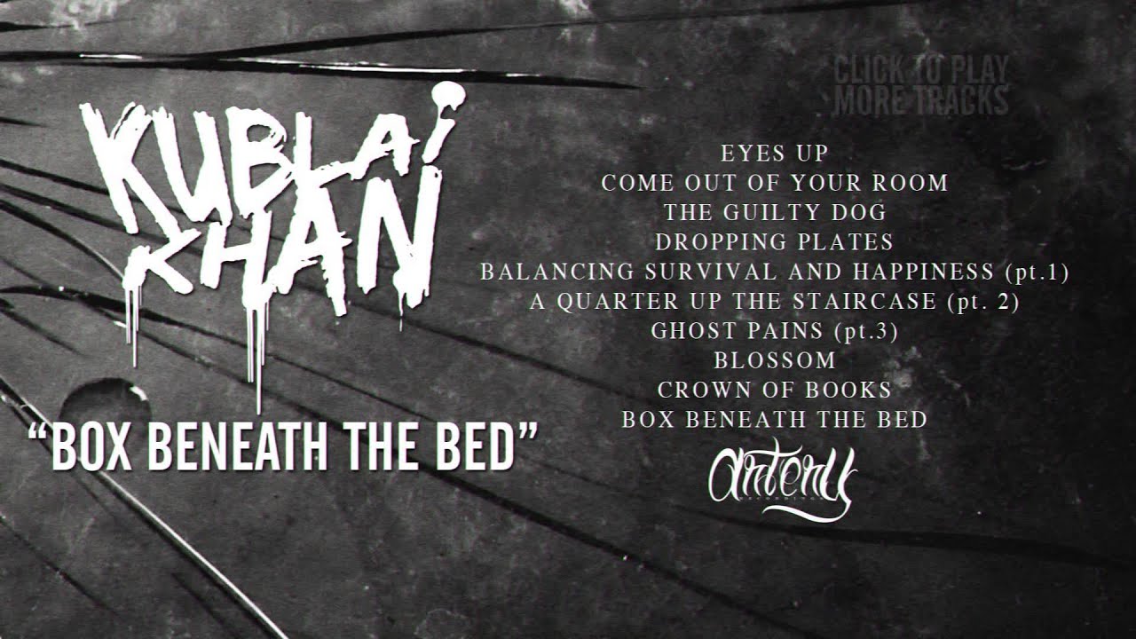 KUBLAI KHAN - Box Beneath The Bed