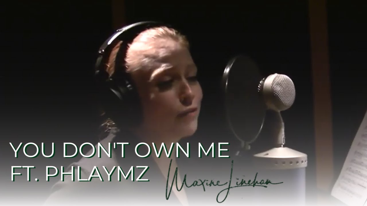 You Don't Own Me (Cover - Leslie Gore)  Maxine Linehan featuring: Phlaymz