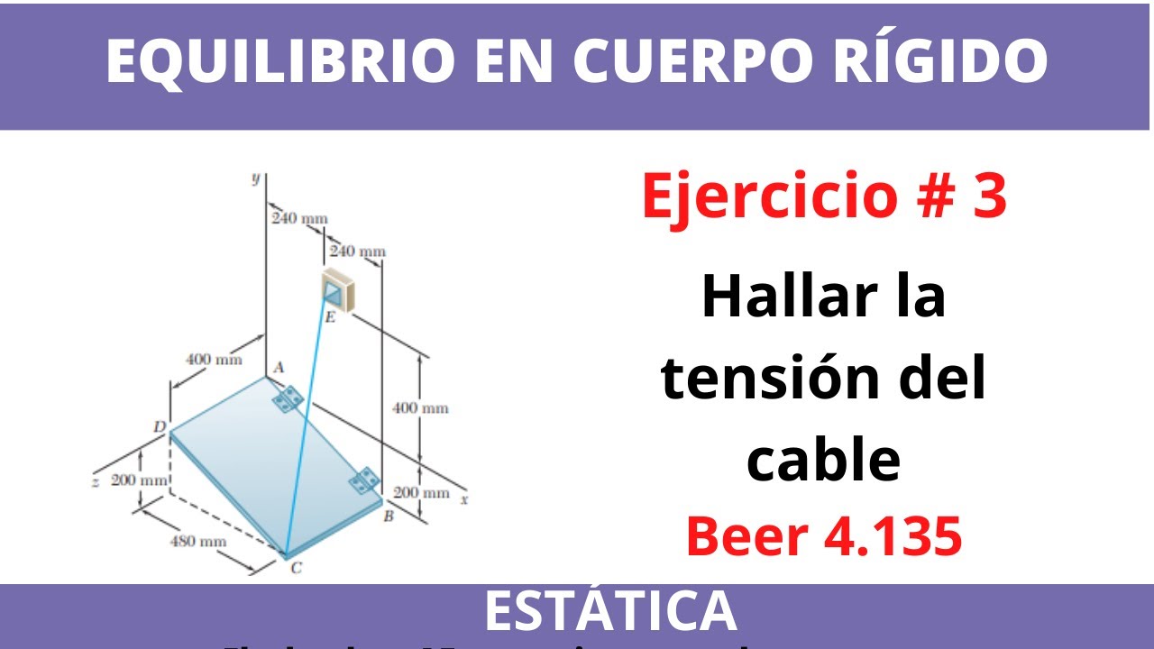 Calcular la tensión del cable | Equilibrio del cuerpo rigido en 3D | Beer 4.135 | Estática