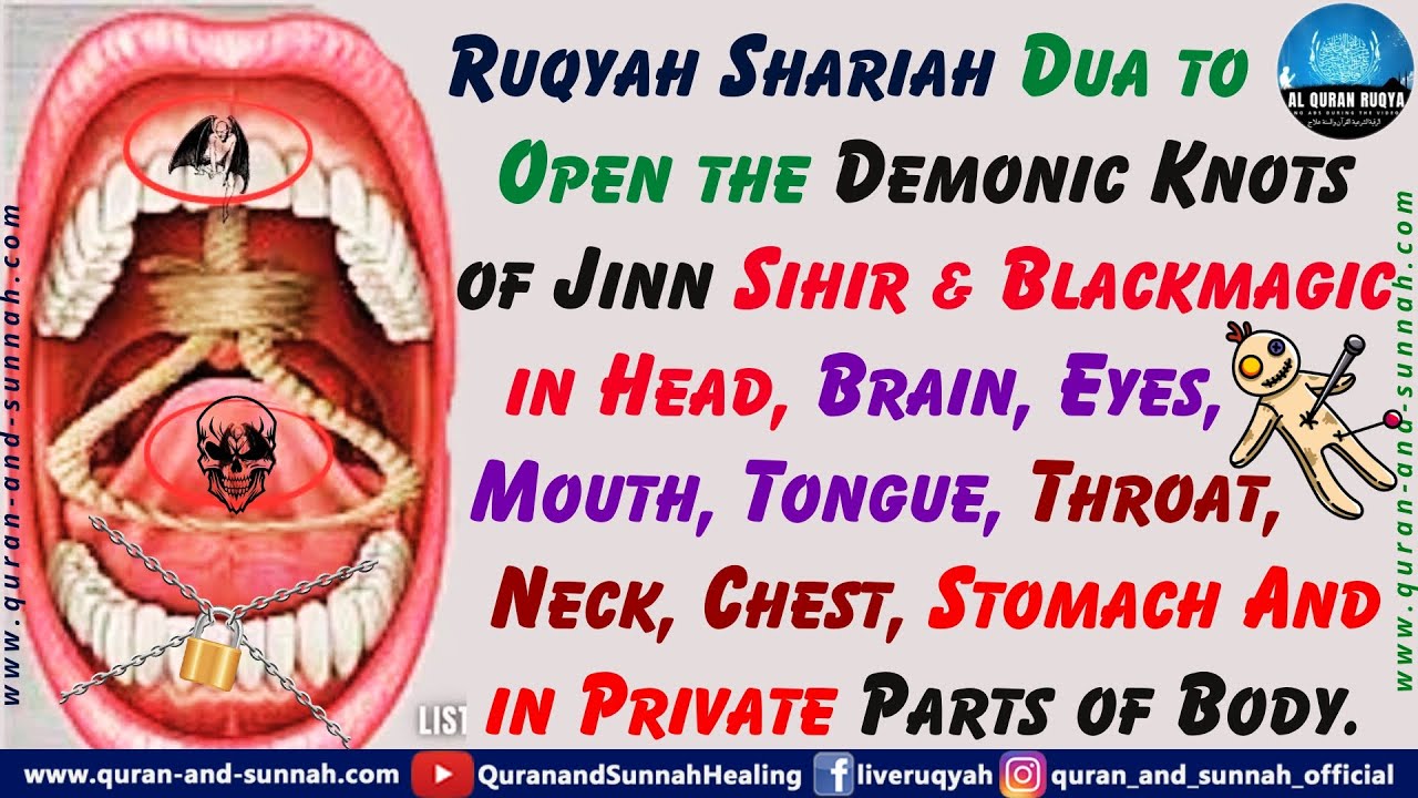 Strong Ruqya To Open Demonic Knots Of Jinn Sihr & Magic In Head, Brain, Eyes, Mouth, Tongue, Stomach