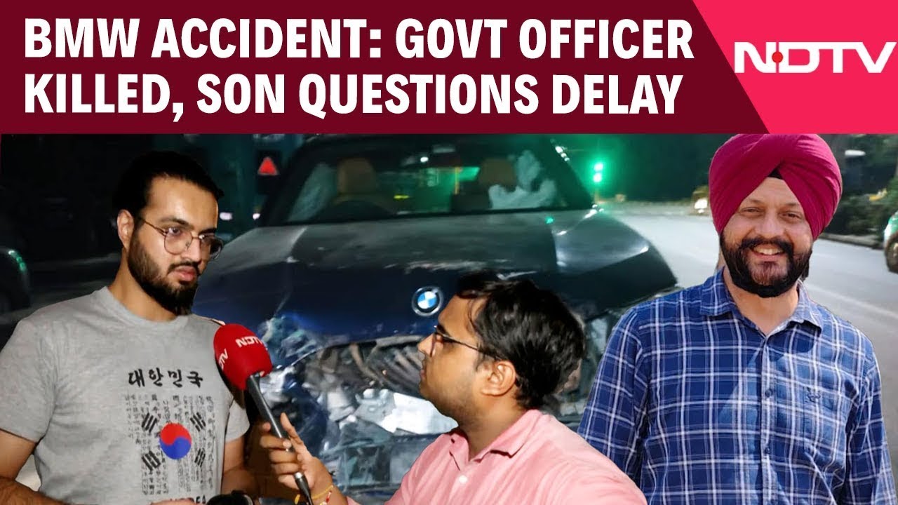 Delhi BMW Accident | 'Why Was He Taken So Far?': Son Of Government Officer Killed In BMW Crash