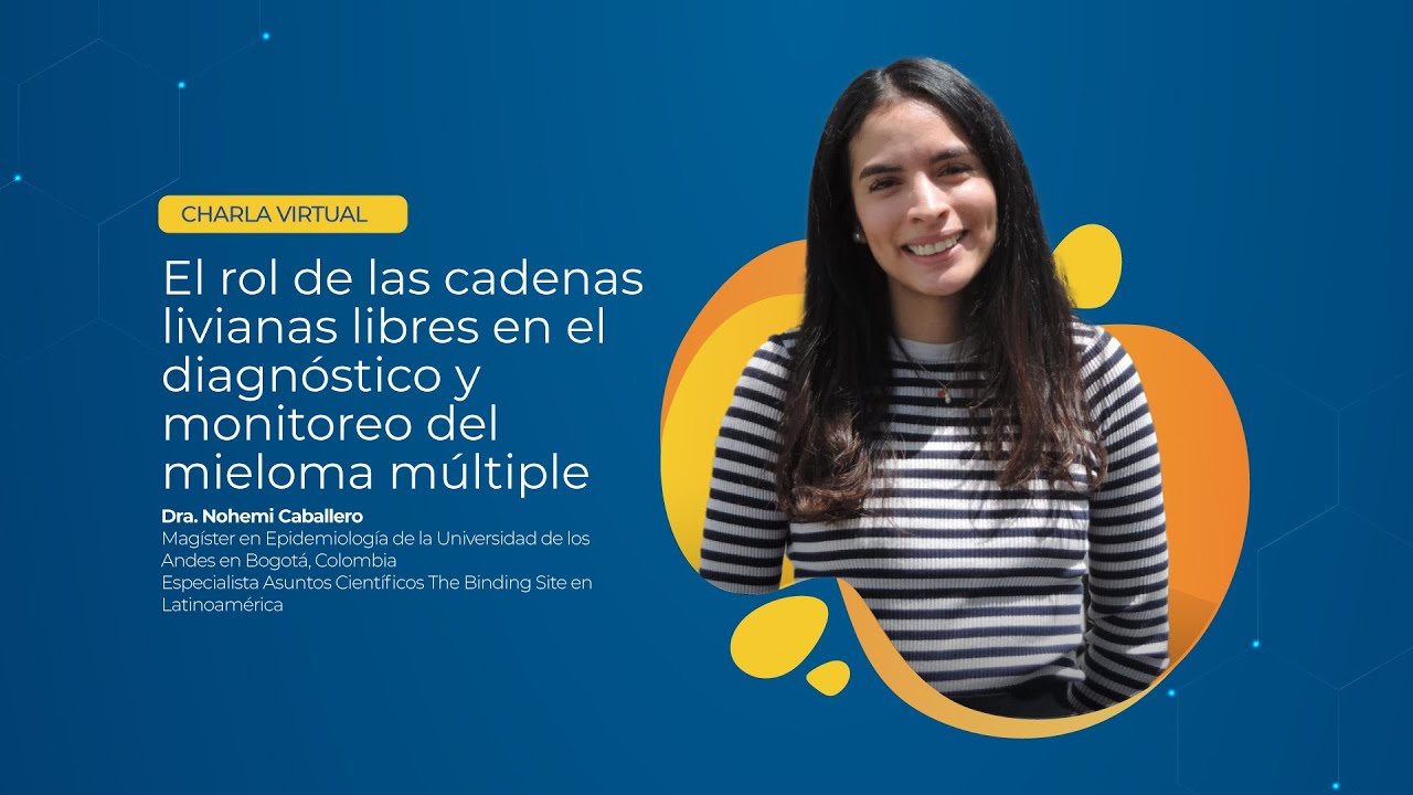 Charla: El rol de las cadenas livianas libres en el diagnóstico y monitoreo del mieloma múltiple
