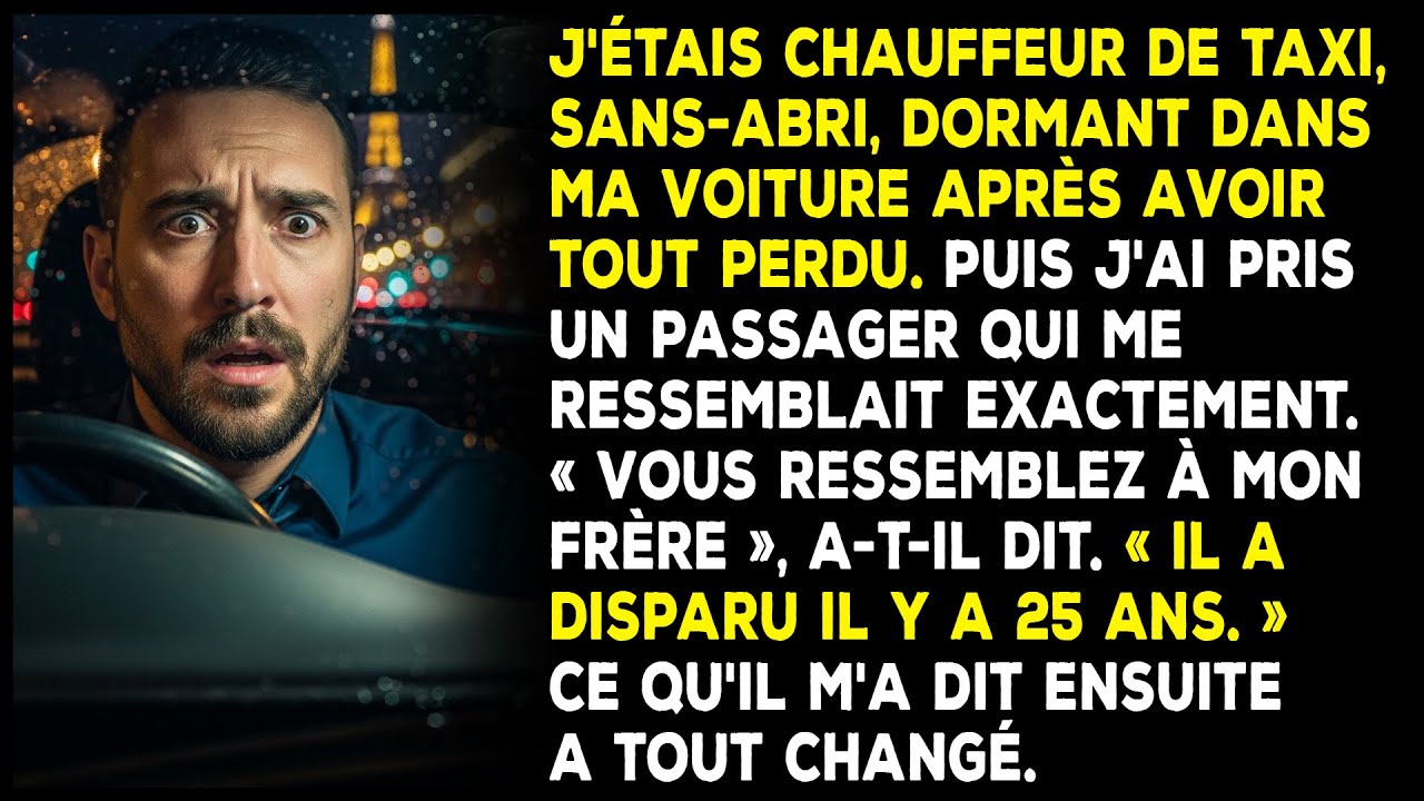 J'étais chauffeur de taxi, je dormais dans ma voiture, Puis j'ai pris un passager qui me ressemblait