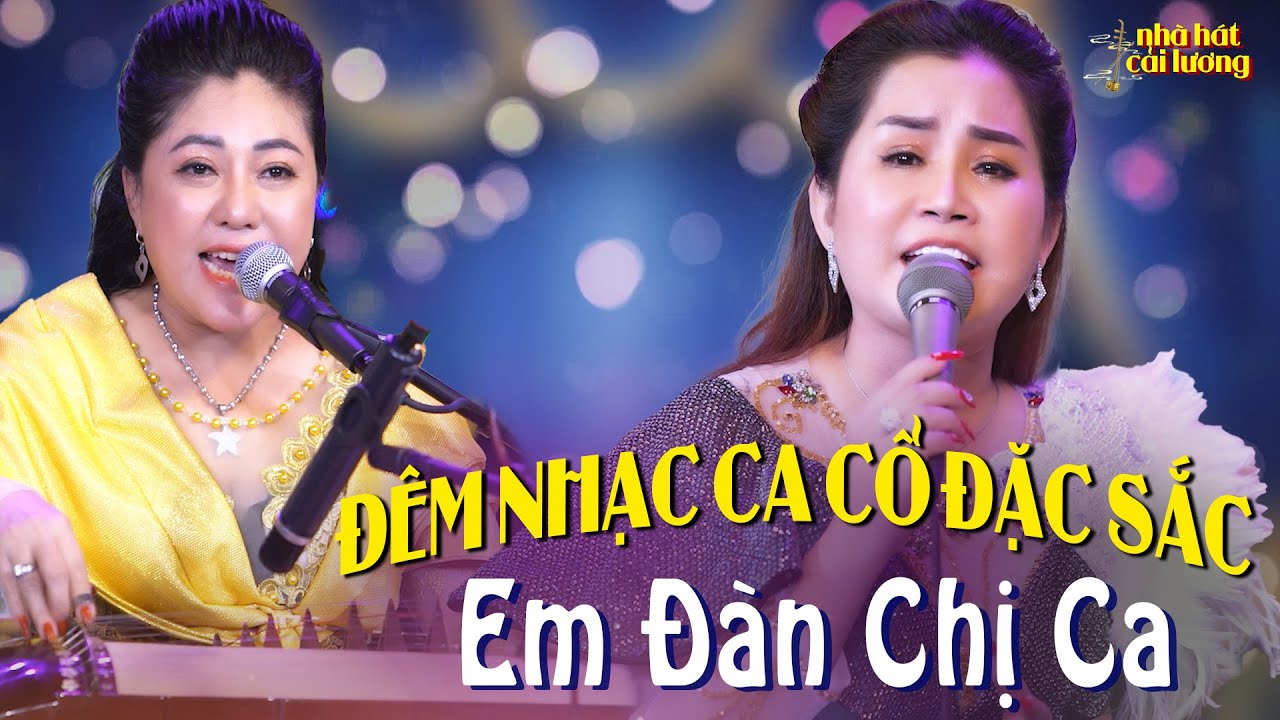 Đêm Nhạc Ca Cổ Cải Lương Song Ca🌟Chị Em Lý Bình An Hồng Hạnh Đàn Ca Vọng Cổ Hơi Dài🌟Nhà Hát Kiếp Tằm