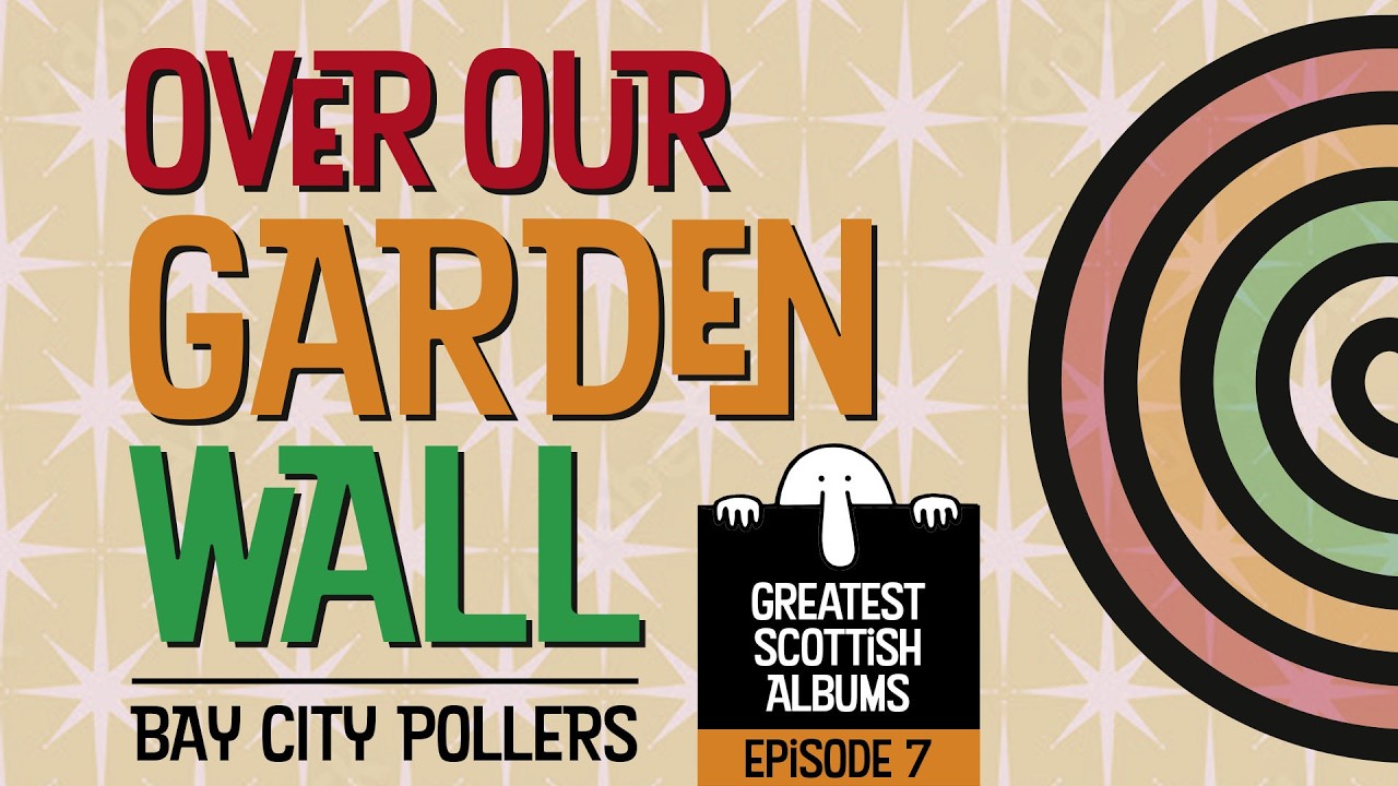 Bay City Pollers. Greatest Scottish Albums. Episode 7
