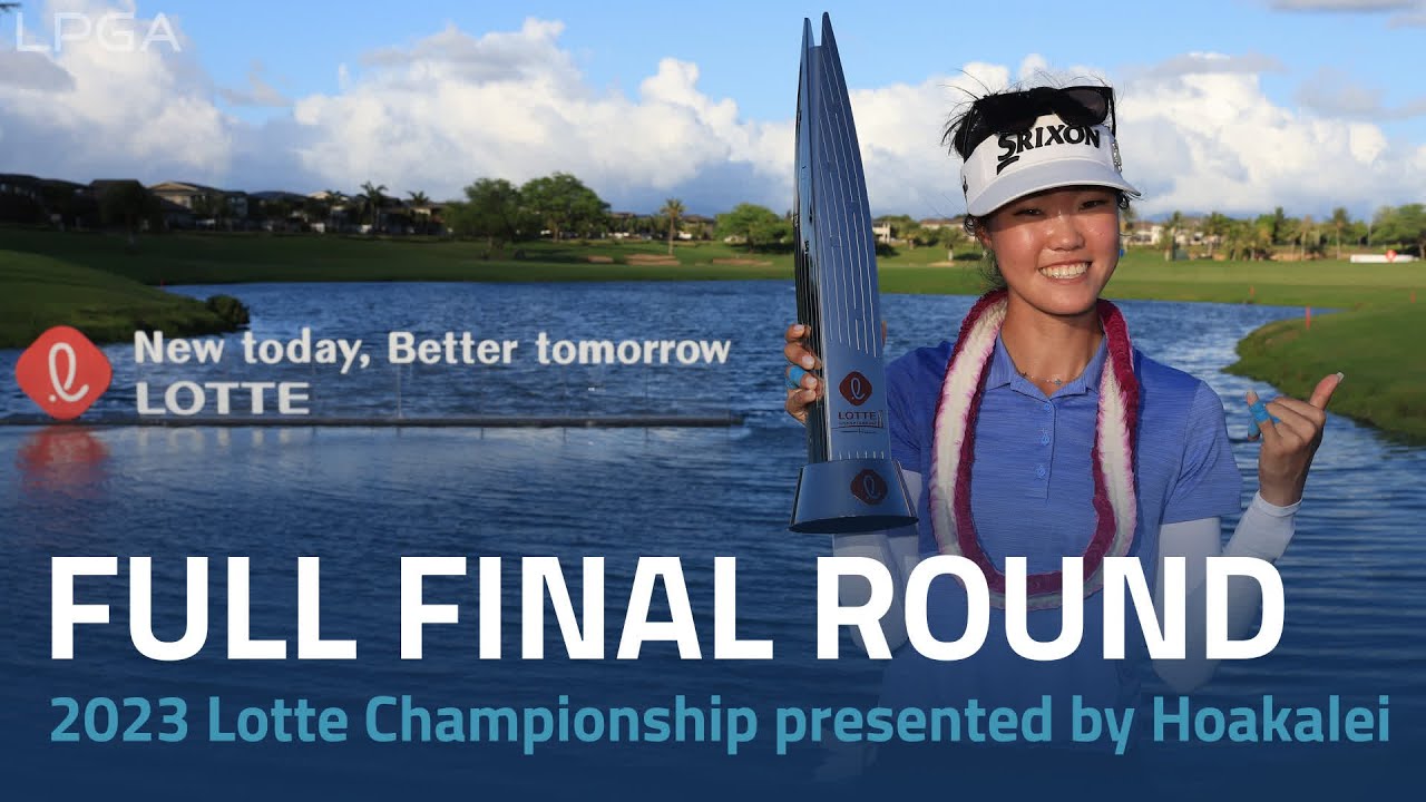 Full Final Round | 2023 LOTTE Championship presented by Hoakalei