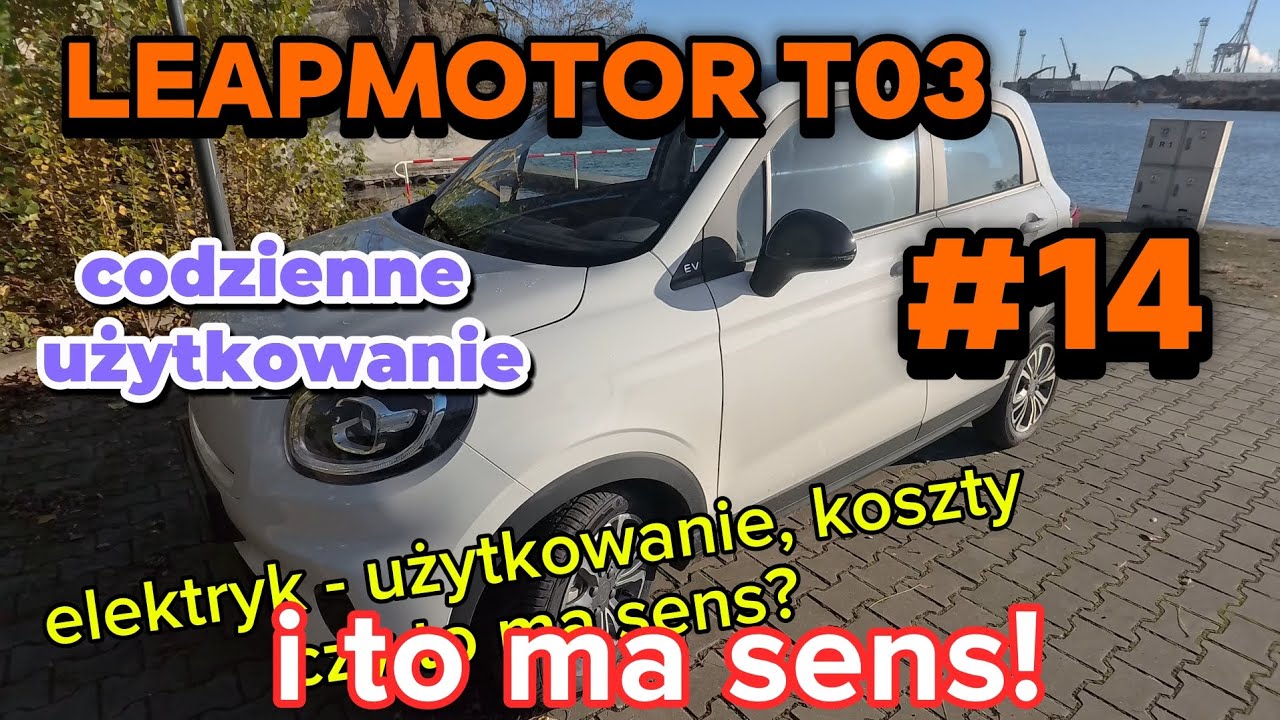 Leapmotor T03 EV #14 - GreenWay mnie rozwalił, – płacisz za prąd  + 6 zł/h za parking, co za bzdura!