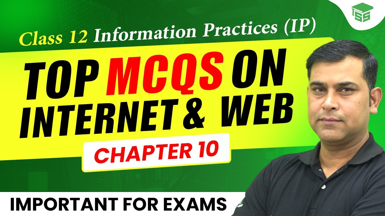 Chapter 10 - Internet and Web MCQs | Class 12th Informatic Practices (IP) | Most Important Question