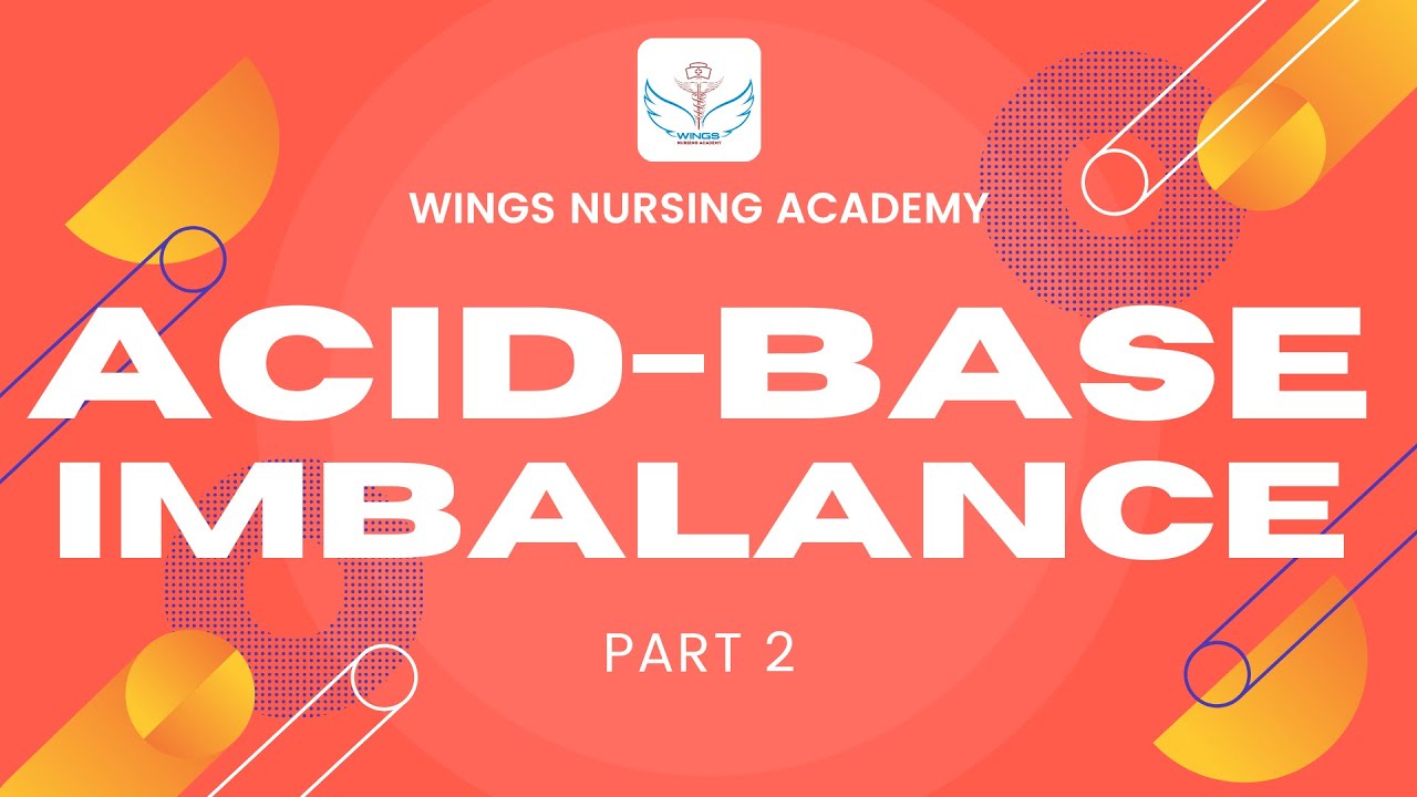 ACID BASE IMBALANCE [ PART -2 ] || WINGS NURSING ACADEMY|AIIMS Nursing Officer 2025 | PSC | NORCET 8