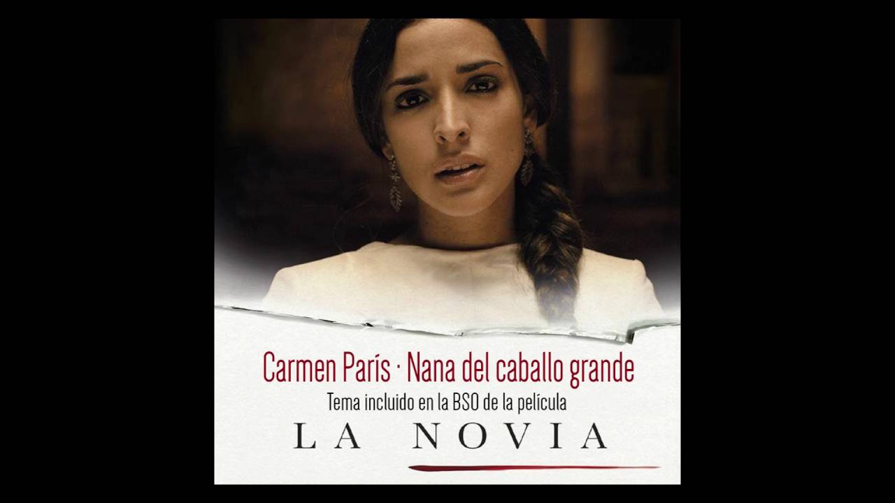 Carmen París - Nana del Caballo Grande (Banda Sonora Original de ”La Novia”)