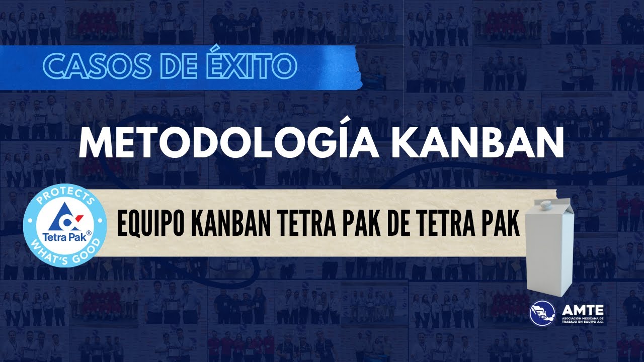 Caso De Éxito En Tetra Pak. Metodología KANBAN