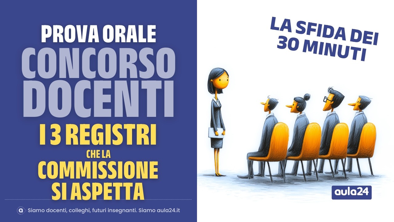 I 3 registri che la commissione si aspetta alla prova orale del concorso docenti