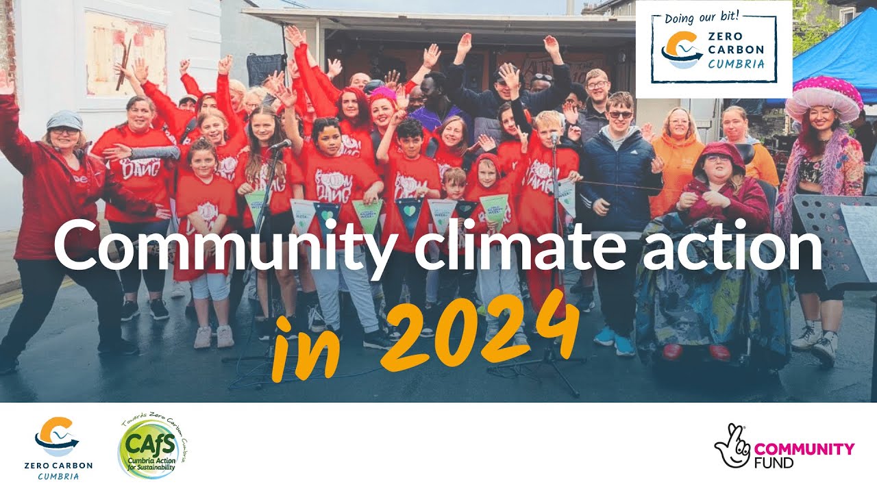 Community climate action in 2024 | Zero Carbon Cumbria
