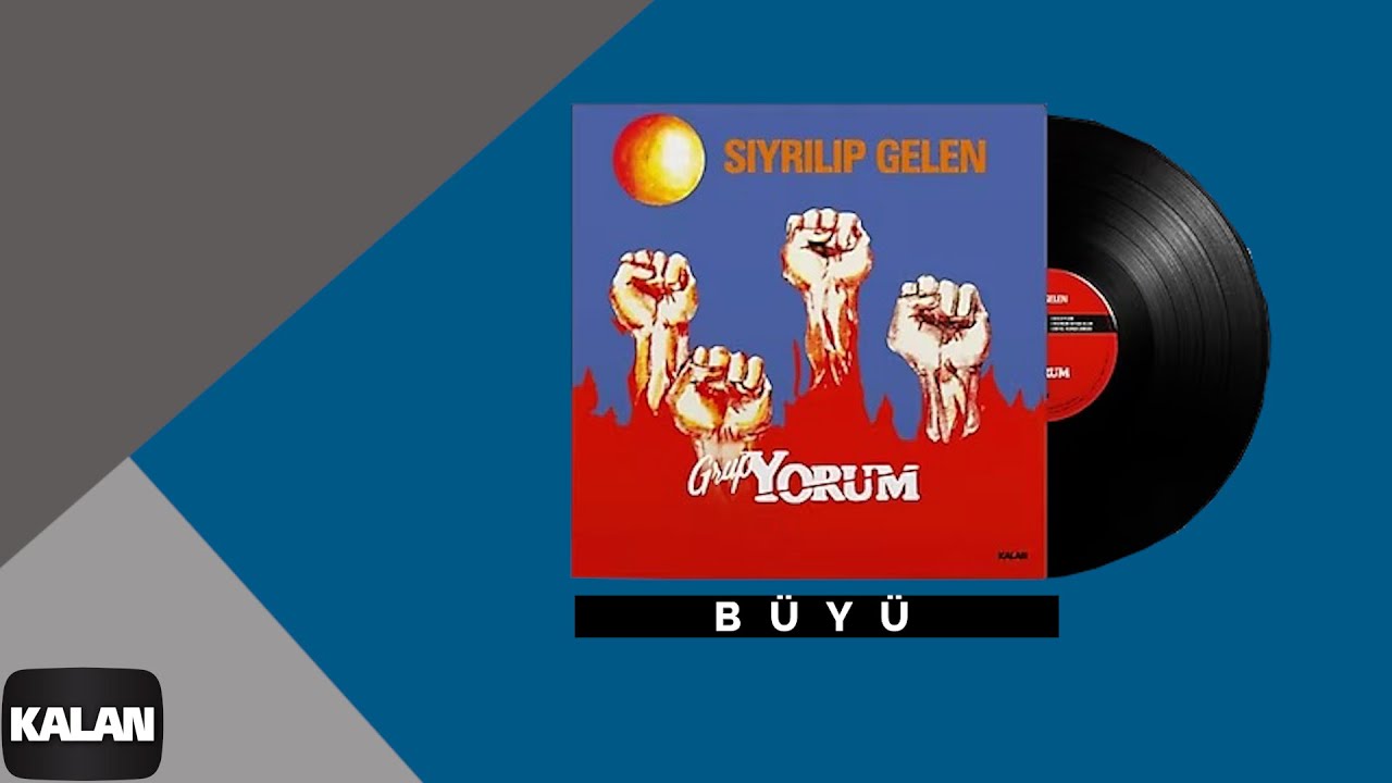 Grup Yorum - B&uuml;y&uuml; I Sıyrılıp Gelen &copy; 1987 Kalan M&uuml;zik