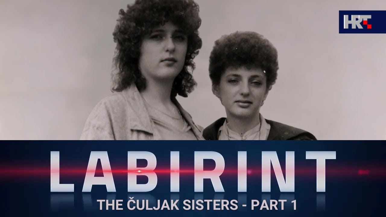 Labirint: The Čuljak Sisters - part 1