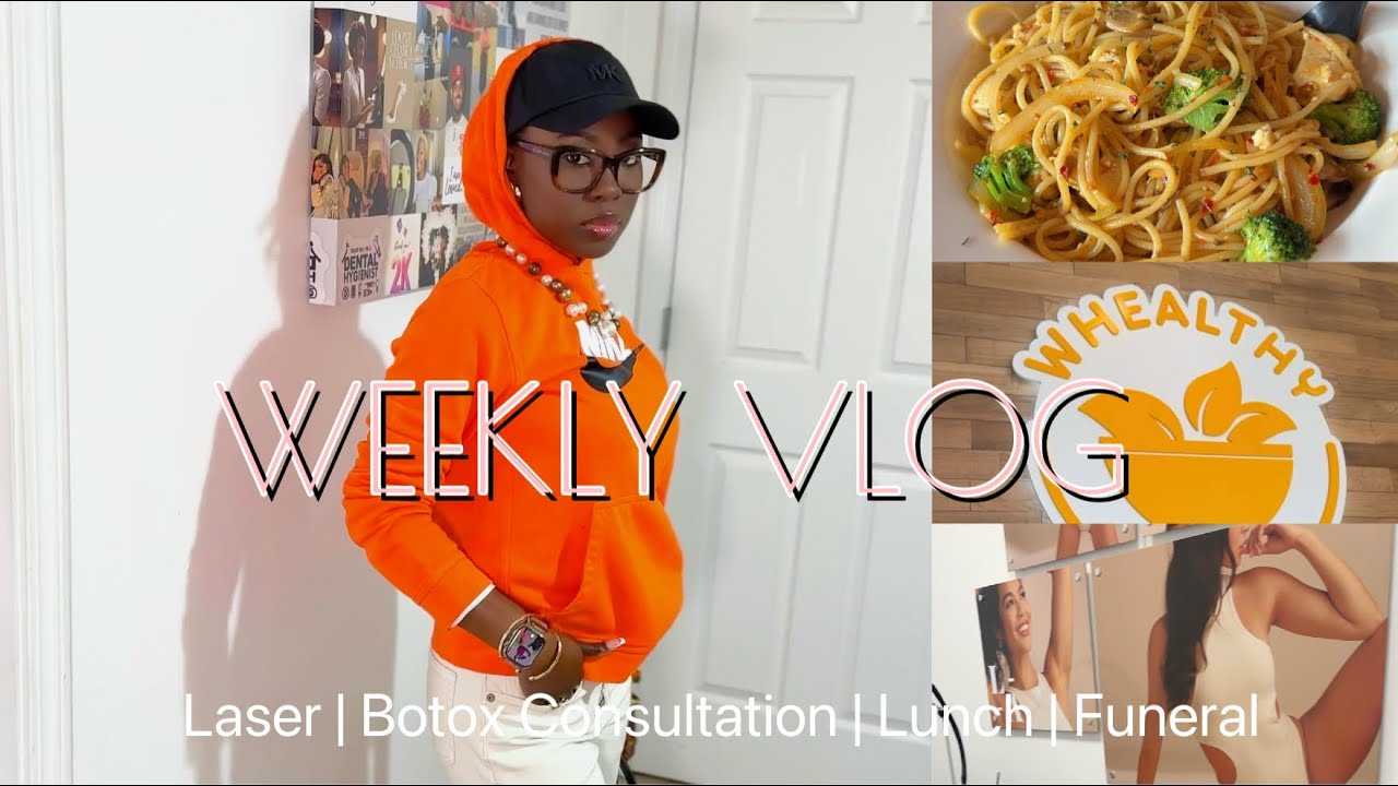 WEEKLY VLOG ✨💋🫶🏾🧡| laser appointment, lunch, Botox consultation, funeral 