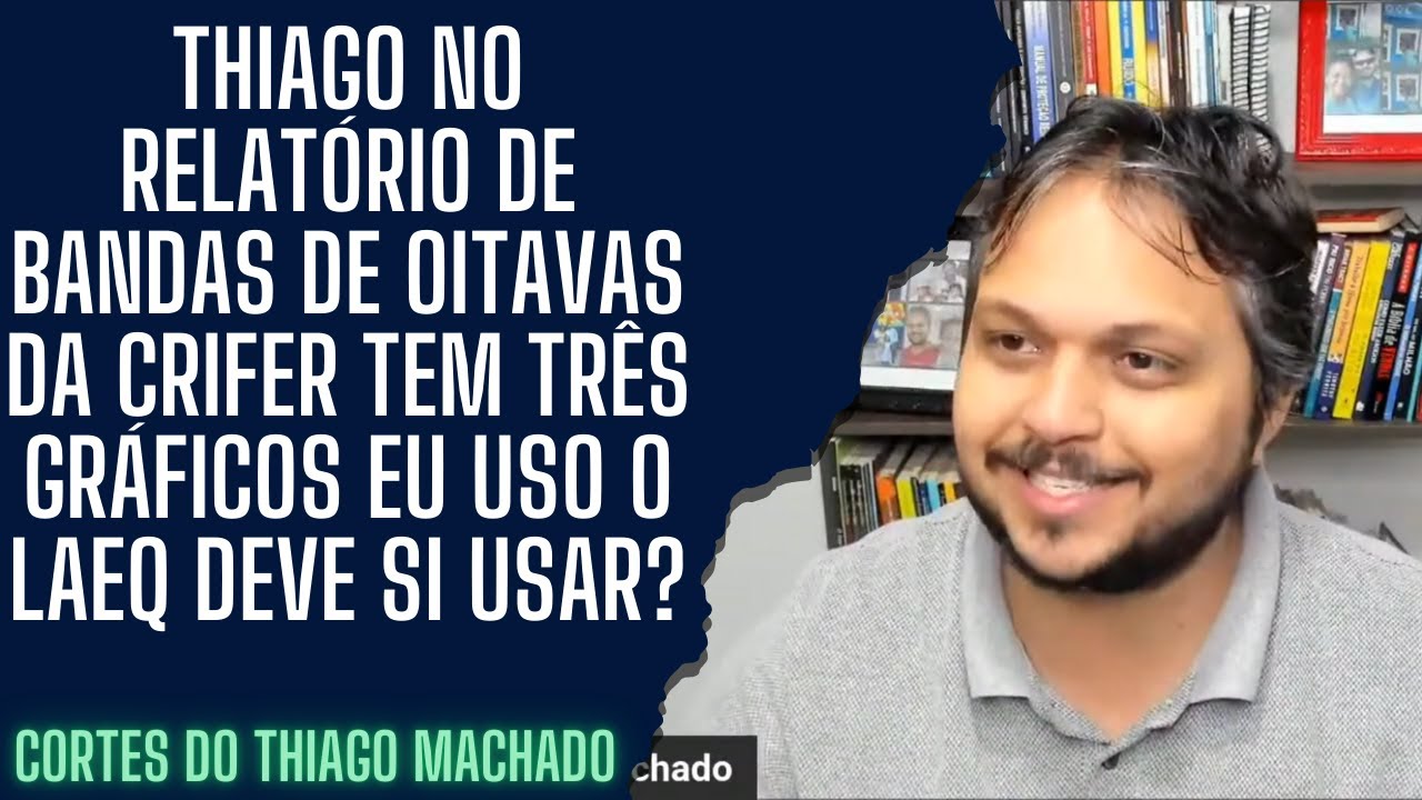 Thiago no relat&oacute;rio de bandas de oitavas da CRIFER tem tr&ecirc;s gr&aacute;ficos eu uso o LAEQ deve si usar?