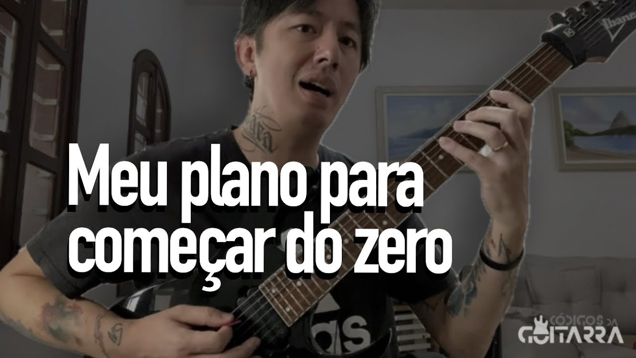 Se eu tivesse que COMEÇAR do ZERO na guitarra hoje, faria isso…
