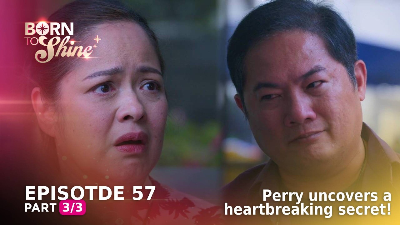 Born To Shine: Perry uncovers a heartbreaking secret! (Episode 57 - Part 3/3)