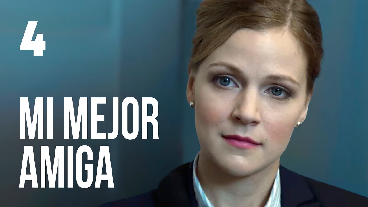 Mi mejor amiga | Capítulo 4 | Película en Español Latino