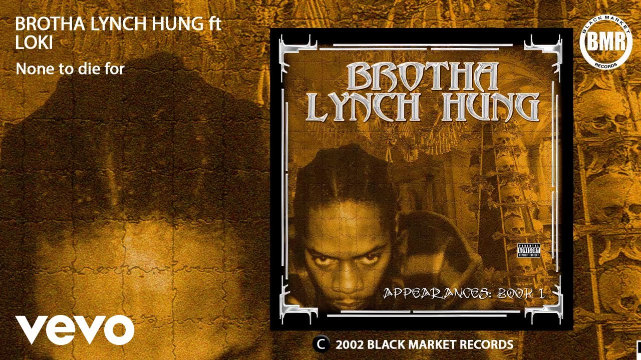 Brotha Lynch Hung - None To Die For (Official Audio) ft. Loki