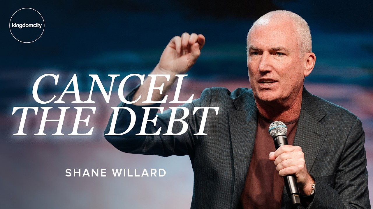 Cancel The Debt by Shane Willard | Sunday Service