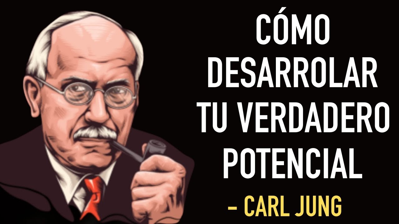 Carl Jung - C&oacute;mo Desarrollar tu Verdadero Potencial en la Vida | Entiende Los 12 Arquetipos de Jung