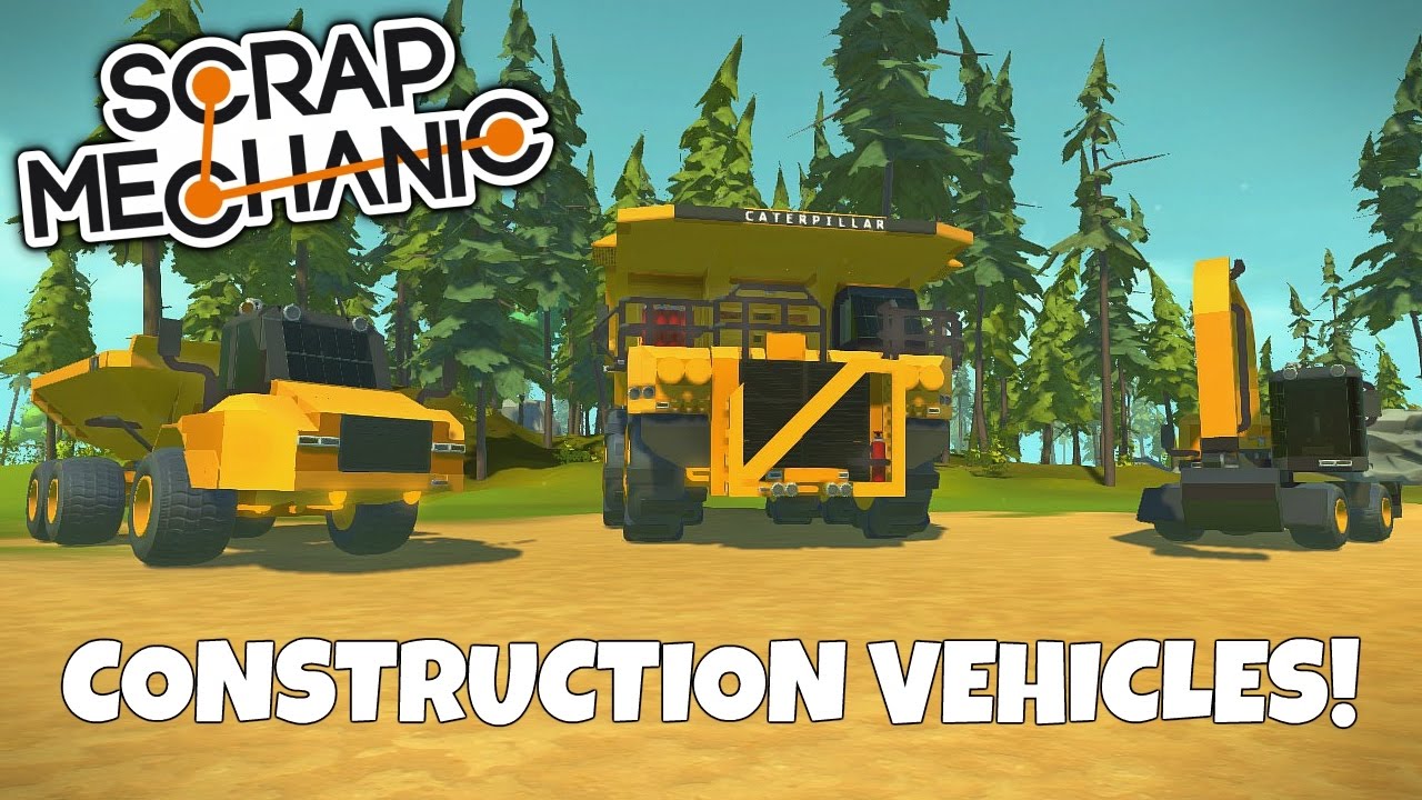 EPIC CONSTRUCTION VEHICLES! - Scrap Mechanic Creations Gameplay - EP 233