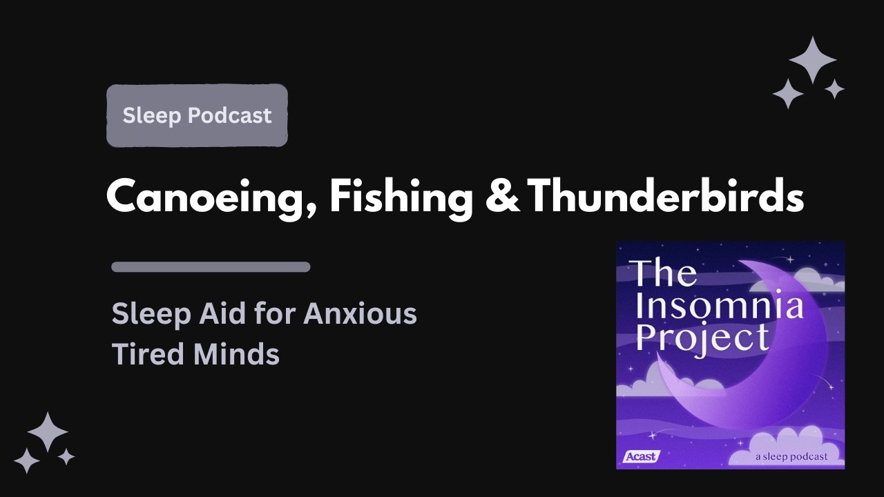 Canoeing, Fishing & Thunderbirds