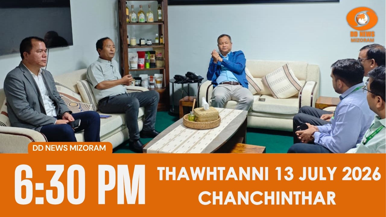 DD News Mizoram Chanchinthar | 13 July 2026 | 6:30 PM