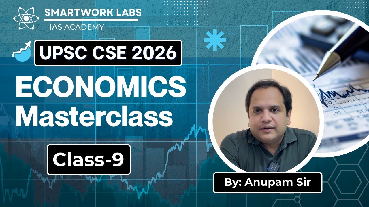 Economics Masterclass 9 | Complete Indian Economy Course for UPSC #economicsforupsc #upsceconomy