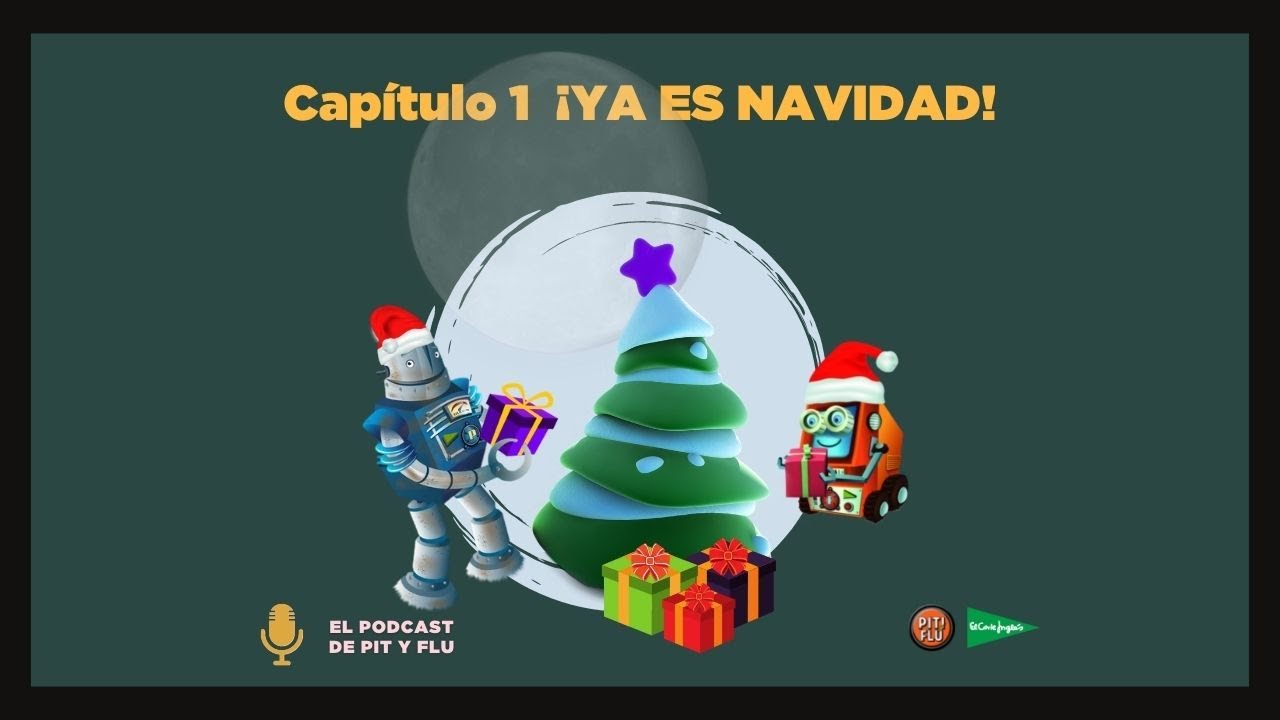 El podcast de Pit y Flu. Cap 1. ¡Ya es Navidad!