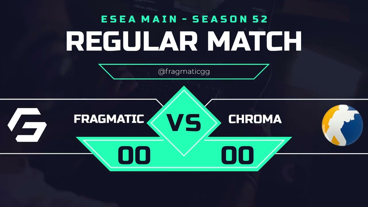FRAGMATIC vs Chroma | ESEA MAIN S52 | 🎙 @evolution_cast