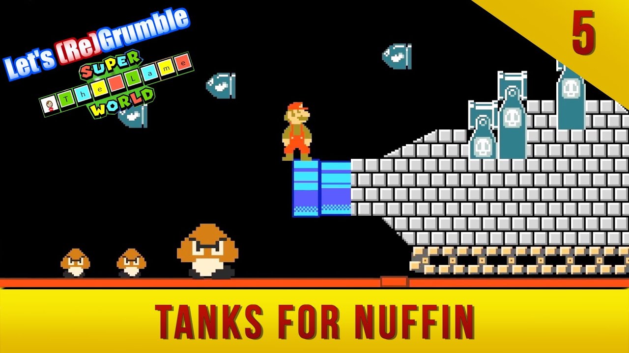 Let’s (Re)Grumble: Super Lame World (Part 5)