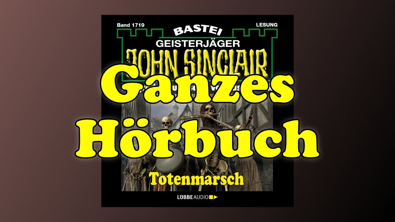 Totenmarsch - John Sinclair 1719 - Ganzes Hörbuch - Lesung