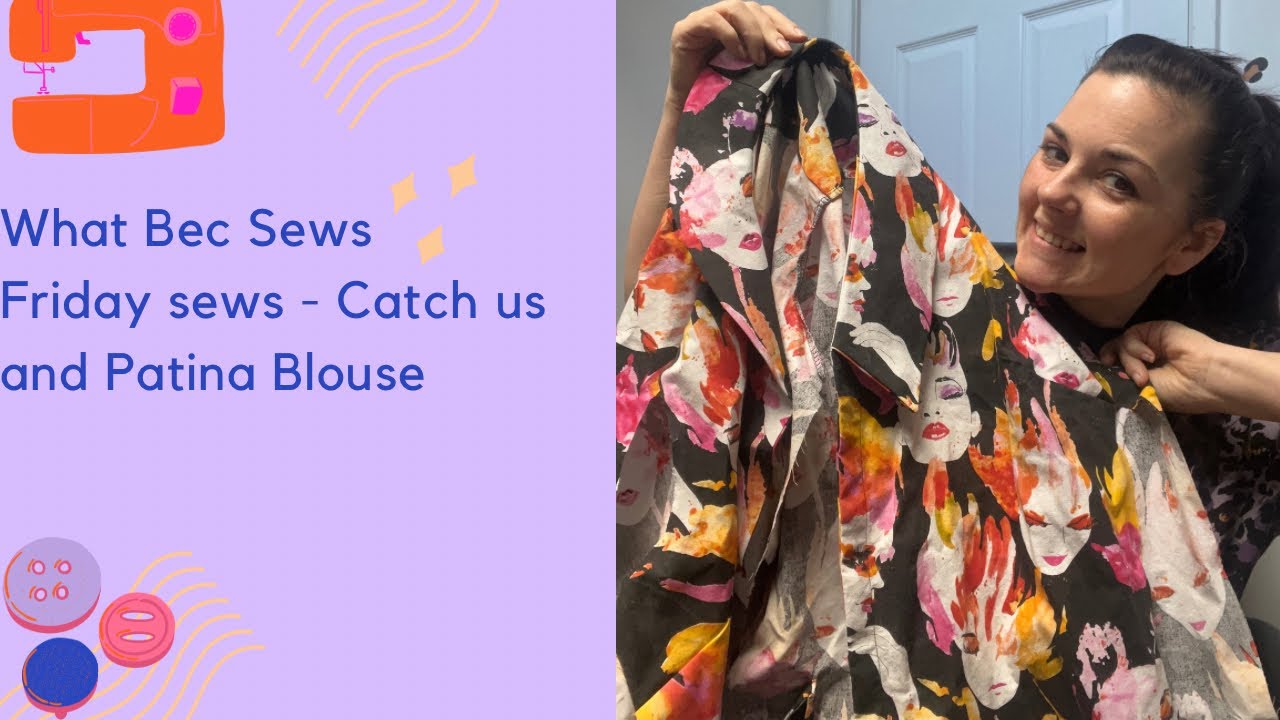 Friday Sews | patina blouse | catch up