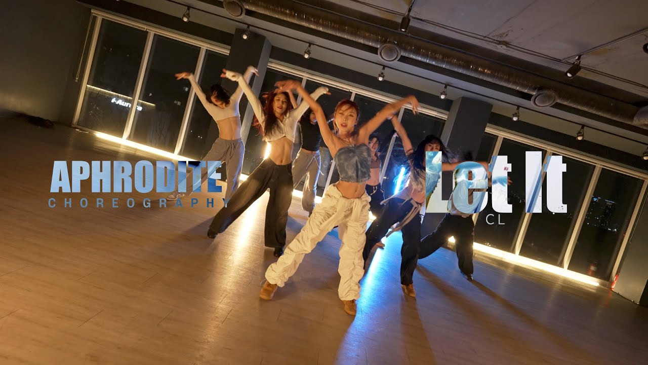 Let It - CL / Aphrodite Choreography / Urban Play Dance Academy