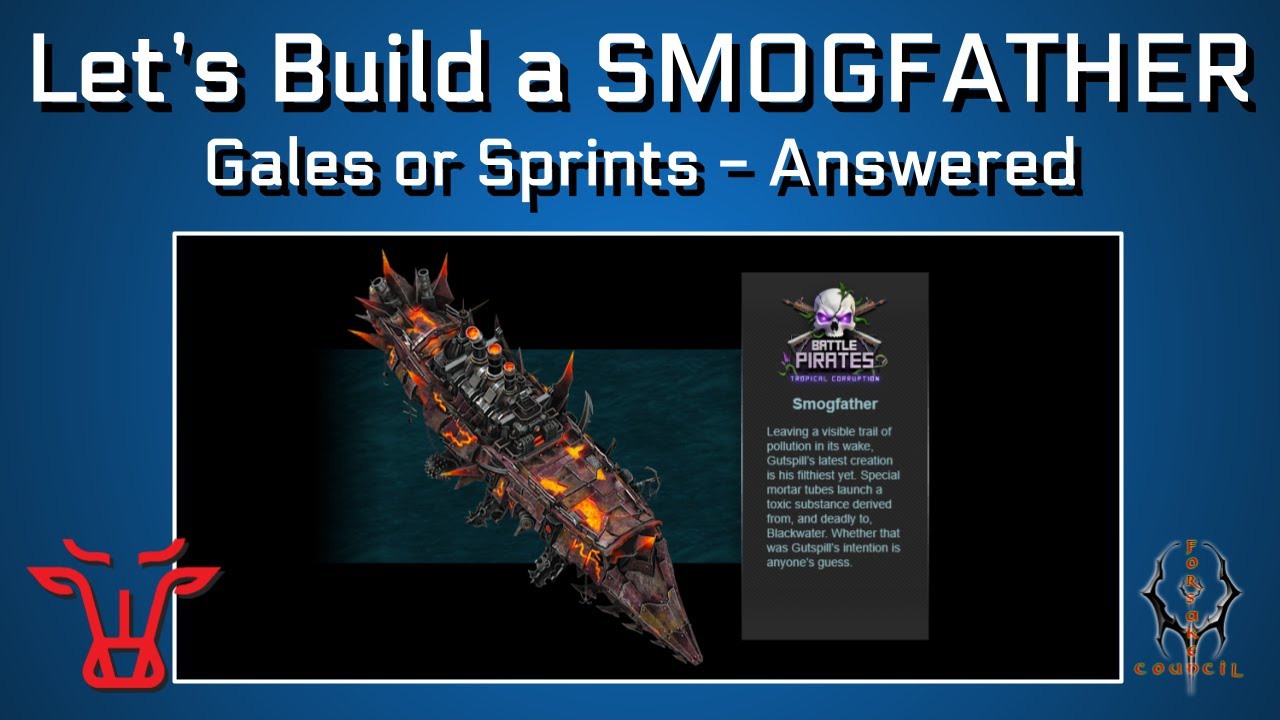 Battle Pirates: Let's build a SMOGFATHER: Gales or Sprints?