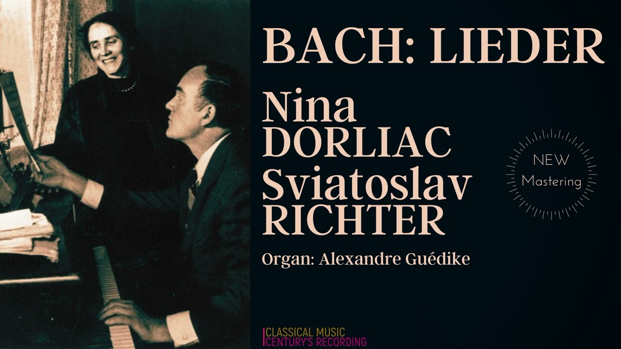 Bach - Lieder / Remastered (Century's recording: Nina Dorliac, Sviatoslav Richter / Live 1943)