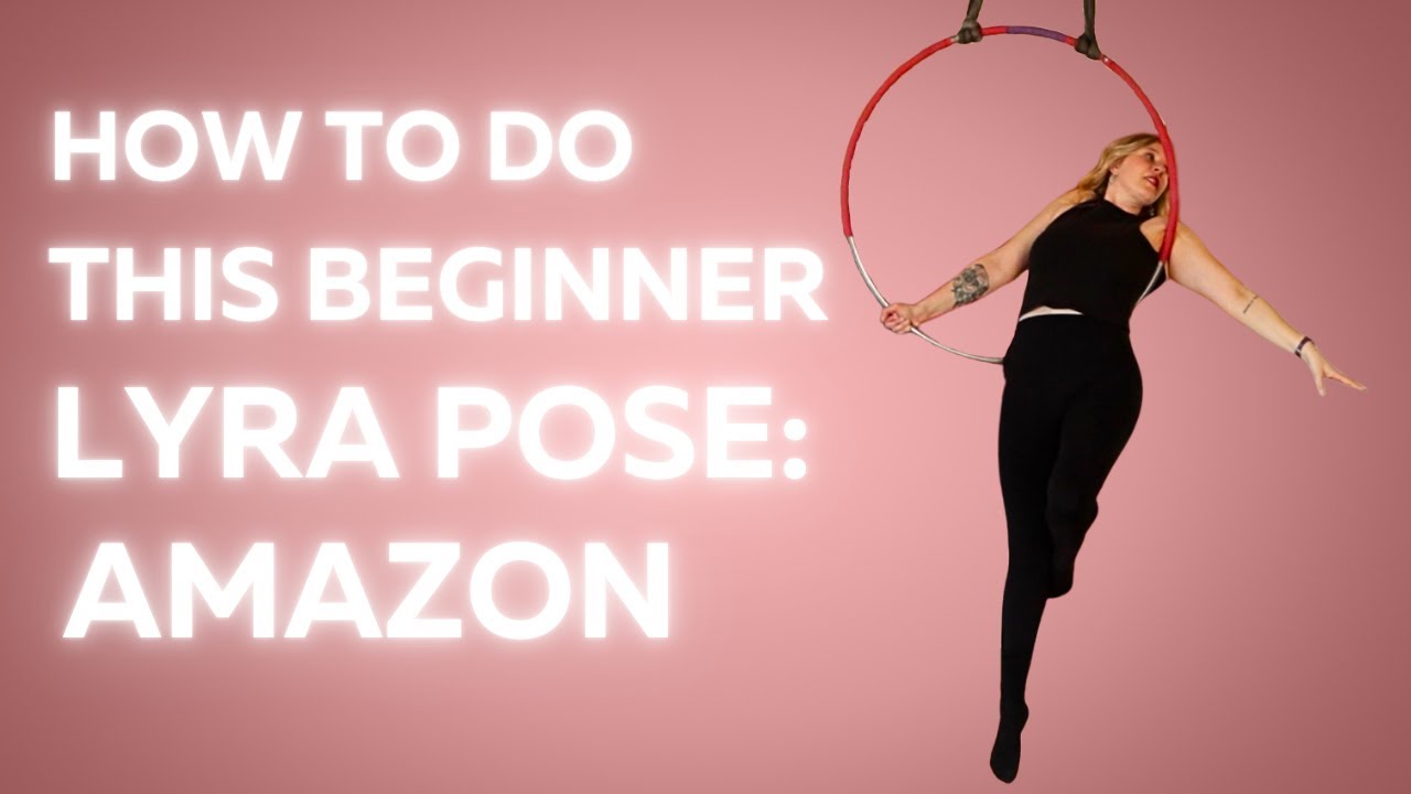 Learn Amazon | Beginner Lyra Pose Tutorial