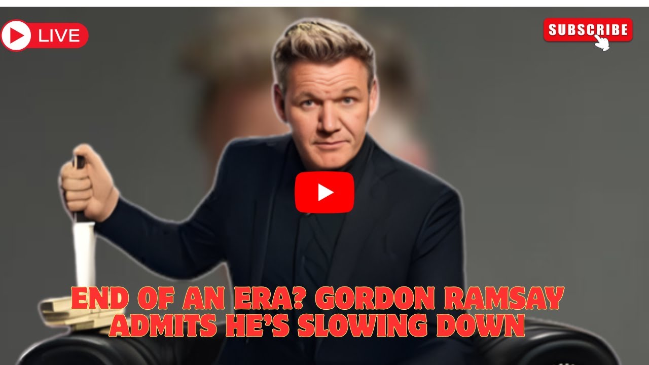 End of an Era? Gordon Ramsay Opens Up About Slowing Down in New Docuseries