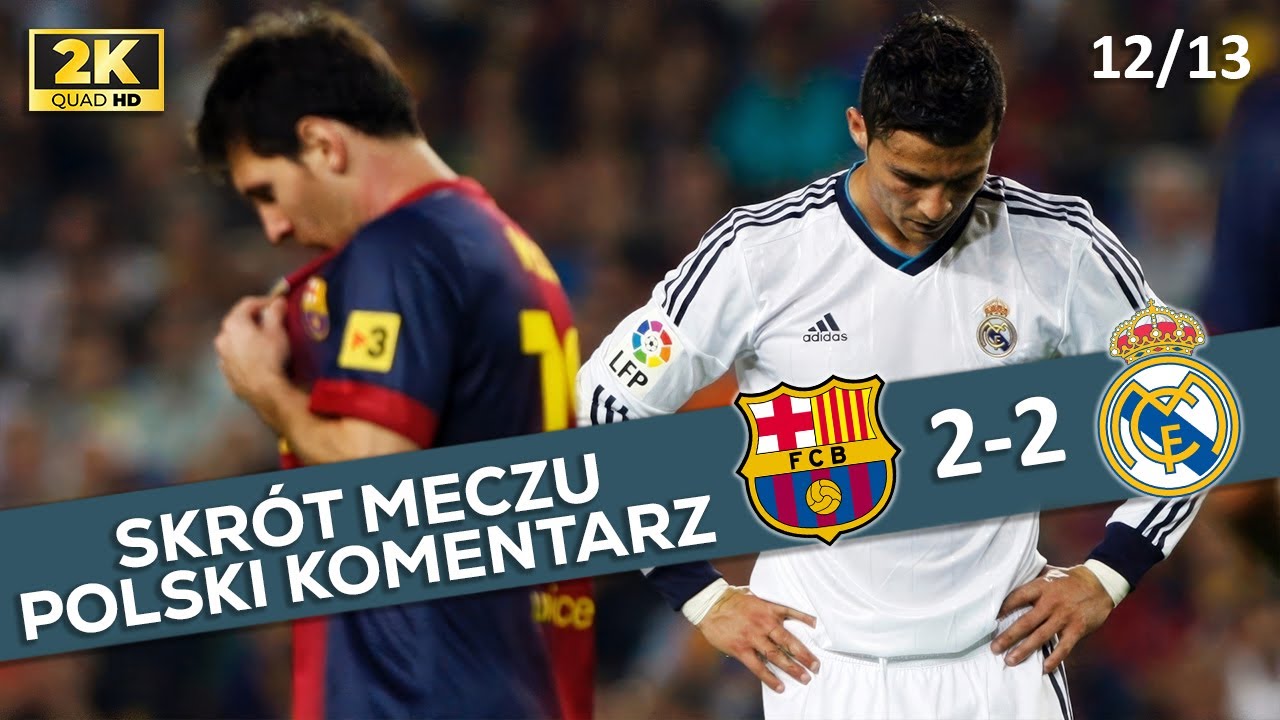 FC Barcelona - Real Madryt 2:2, La Liga 2012/13, Polski Komentarz ᴴᴰ