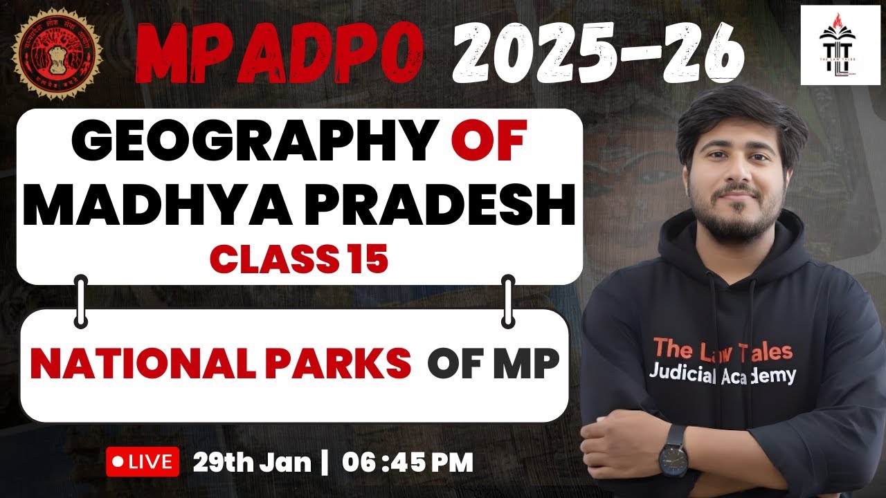 MP ADPO 2025-26 | National Parks of Madhya Pradesh | MP Geography Class 15 | By Anurag Sir