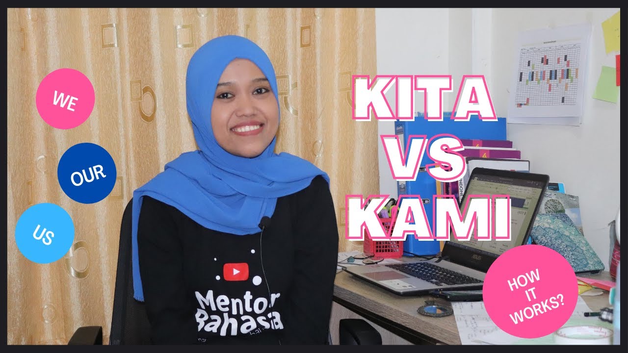 LEARNING INDONESIAN: HOW KITA AND KAMI WORK