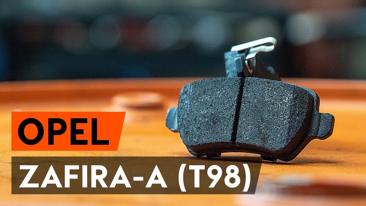 Как да сменим задни спирачни накладки / накладки на OPEL ZAFIRA-A (T98) [ИНСТРУКЦИЯ AUTODOC]