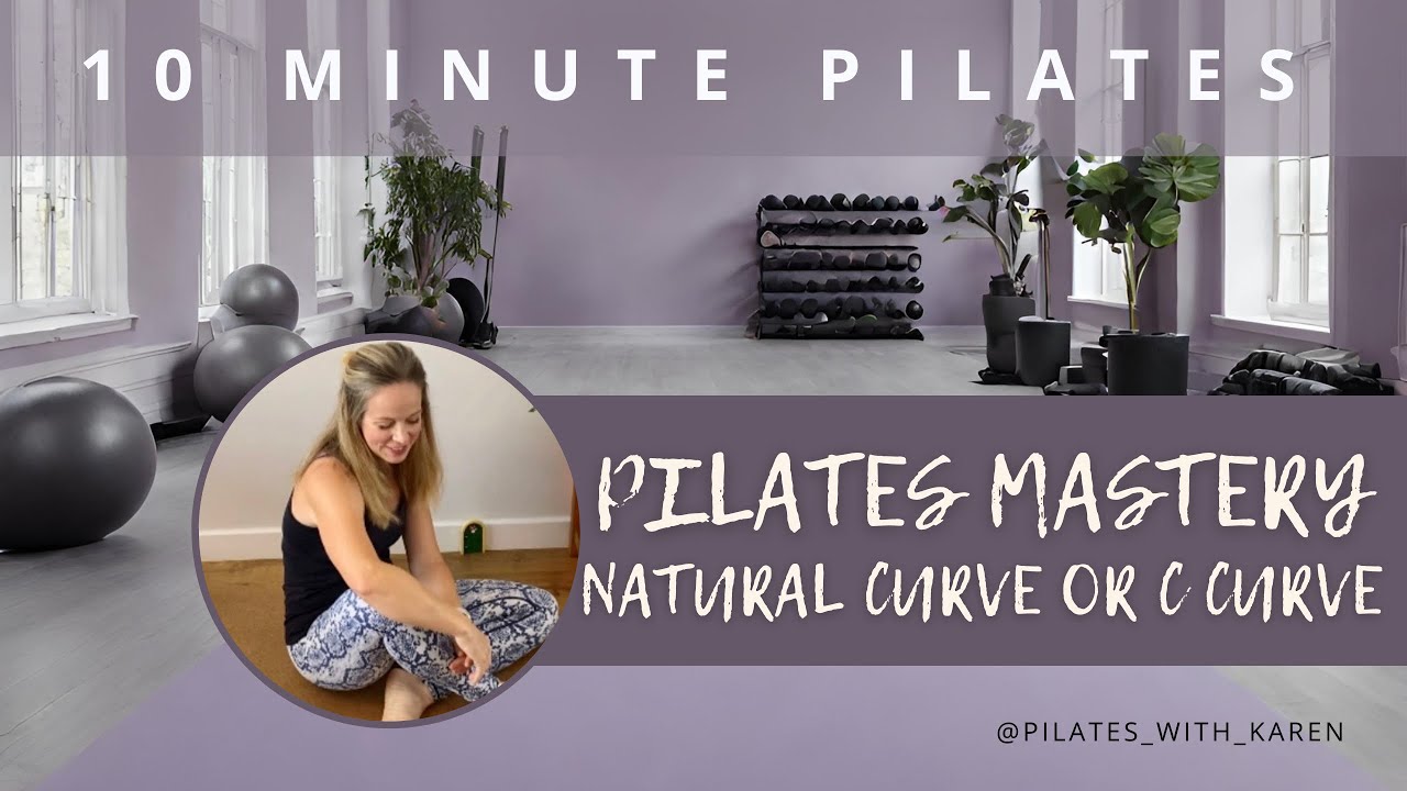 10 MINUTE PILATES MASTERY: Neutral Spine, Natural Curve or C Curve?