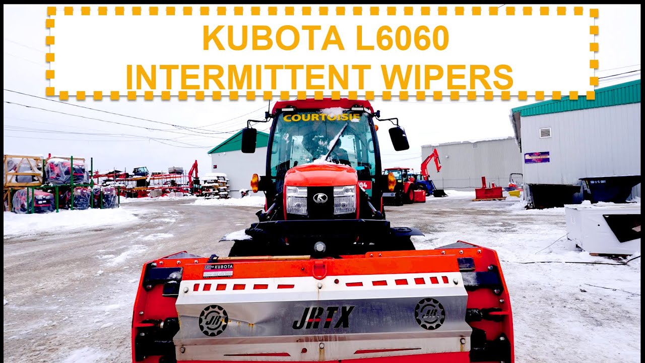KUBOTA L6060 L4060 MX6000 SERIES INTERMITTENT WIPERS