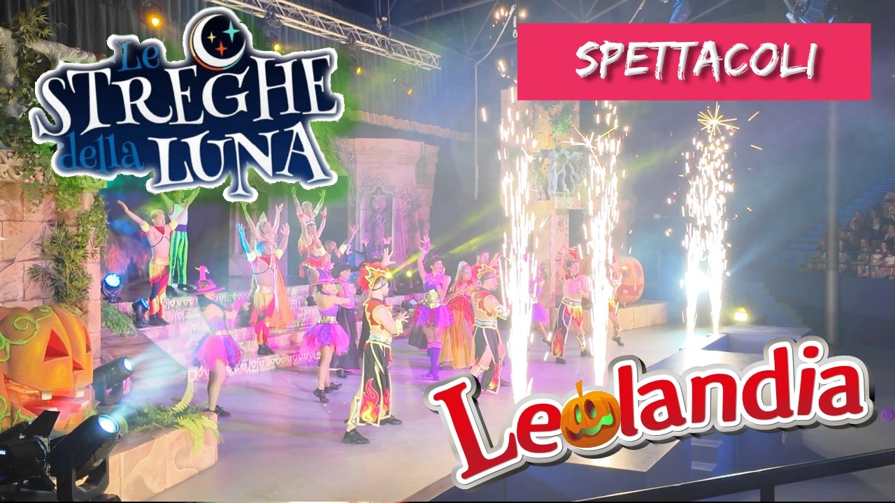 LEOLANDIA: spettacolo Halloween Le Streghe della Luna 2025 SPOILER!