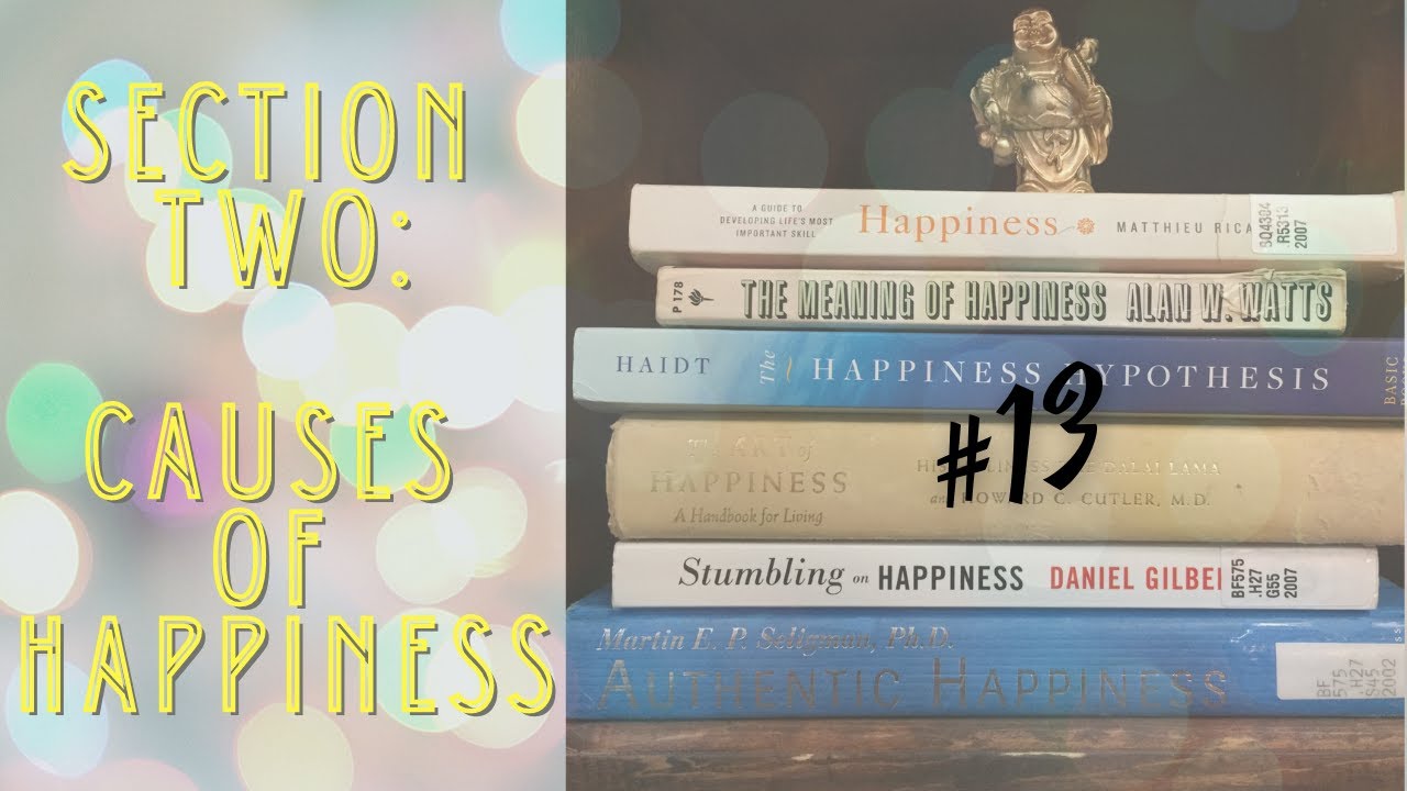 Section Two: Causes of Happiness * Chapter 10 * Bertrand Russell's Conquest of Happiness #13