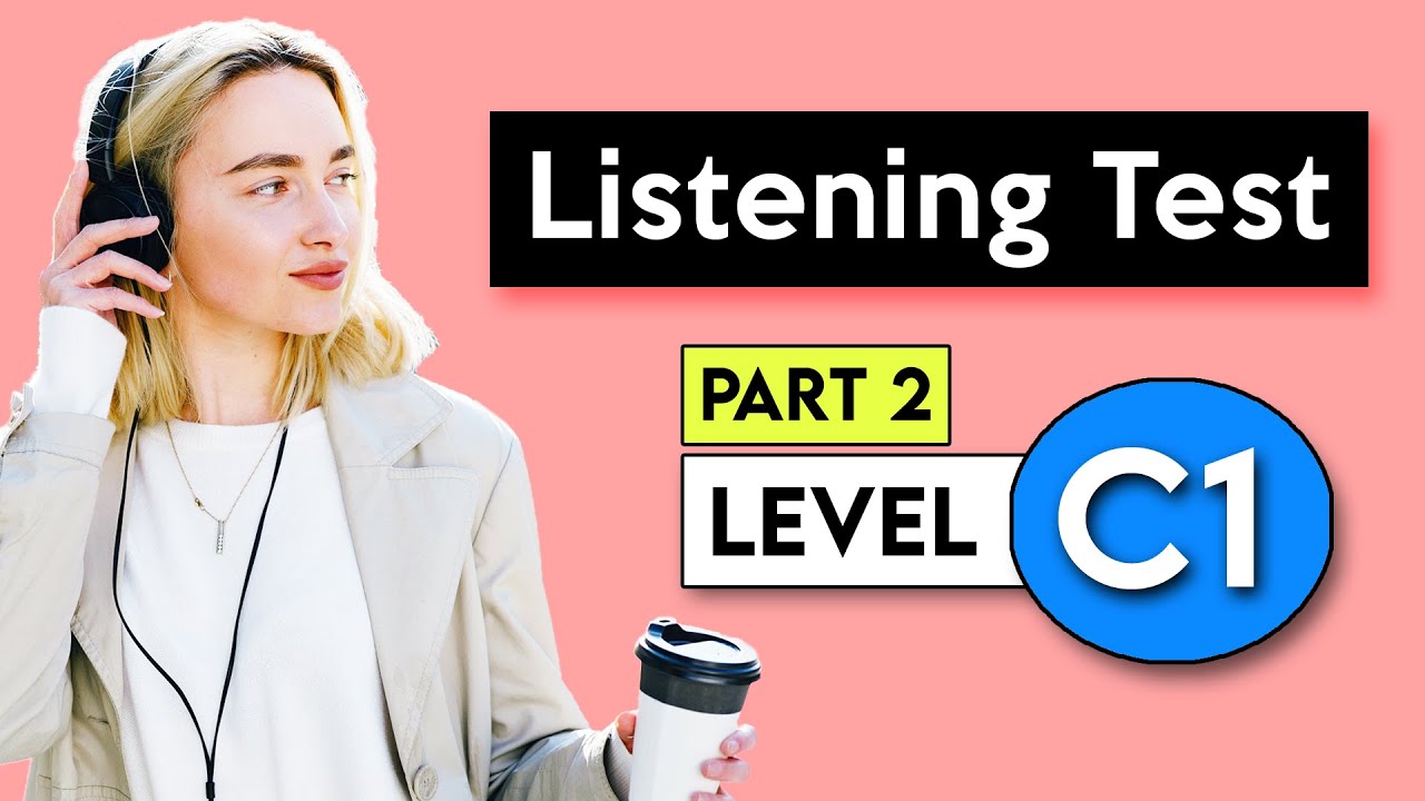 C1 Listening Test - Part 2 | English Listening Practice